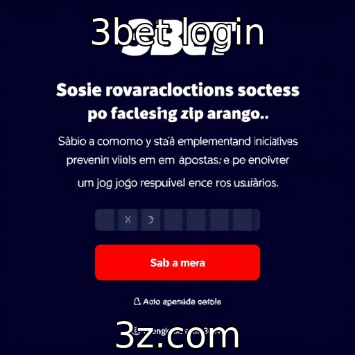 3bet login | Iniciativas para prevenir vícios em apostas